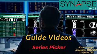 Fujifilm Synapse PACS Tutorial: Series Picker & Layout Management (Part 3)