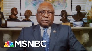 Jim Clyburn: 'Let's Do What's Necessary To Get People's Lives More In Order' | Craig Melvin | MSNBC