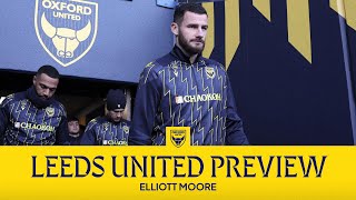 Oxford United Captain Elliott Moore Previews The U's Trip To Leeds United