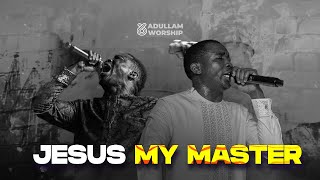 DEEP MORNING FIERY WORSHIP || JESUS MY MASTER || MIN THEOPHILUS SUNDAY || ADULLAM WORSHIP HUB