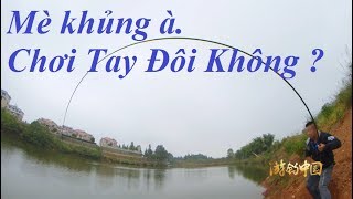 Câu Đài : Cá Mè Khủng bằng cần tay quá phê