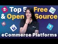 Top 5 Free Opensource eCommerce Platforms