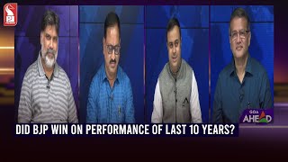 Did BJP win on performance of last 10 years? | Goa Ahead | Prudent