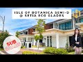 Semi-D | Isle of Botanica @ Setia Eco Glades Cyberjaya | 41x80 3140sqft | 4+1R5B | House Tour 🏡