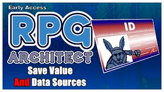 RPG Architect Tutorial - Save Value And Data Sources