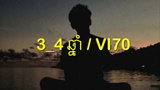 VI70 / 3 4 ឆ្នាំ - Ser official