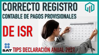 CORRECTO Registro contable de PAGOS PROVISIONALES de ISR | CONTABILIDAD BÁSICA
