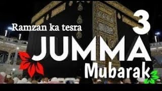 Ramadan Mubarak | Ramadan’s Third Jumma Mubarak | Jumma Mubarak Whatsapp Status | Ramadan 2024 |