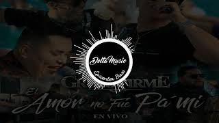 Grupo Firme Ft. Banda Coloso - El Amor No Fué Pa' Mi (Epicenter Bass)