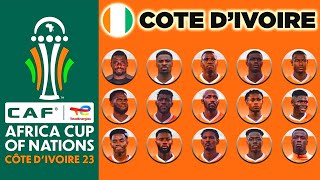 COTE D'IVOIRE OFFICIAL 27 MAN SQUAD AFCON 2024 | AFRICA CUP OF NATIONS COTE D'IVOIRE 2023