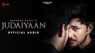Judaiyaan Official Audio | Judaiyaan Album | Darshan Raval | Shreya Ghoshal | Rashmi V | Naushad K
