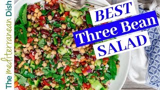 Mediterranean Three Bean Salad! The BEST you'll ever have