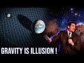 Is Gravity an Illusion | Gravity एक भ्रम है ? || Universe Documentary हिन्दी