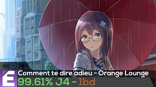 [Etterna] Comment te dire adieu // 99.61% J4