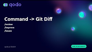 Commands - Git Diff /review /improve /issues | Qodo