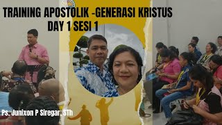 TRAINING APOSTOLIK GENERASI KRISTUS DAY1, SESI1,  Generasi Kristus membawa pemulihan atas segalanya