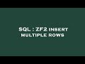 SQL : ZF2 insert multiple rows
