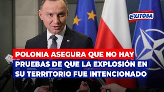 🔴🔵Polonia asegura que no hay pruebas de que la explosión en su territorio fuera ataque intencionado