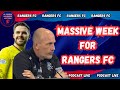 Glasgow Rangers Nation Live- Massive Week For Rangers!