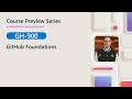 Course Preview | GH-900 | GitHub Foundations