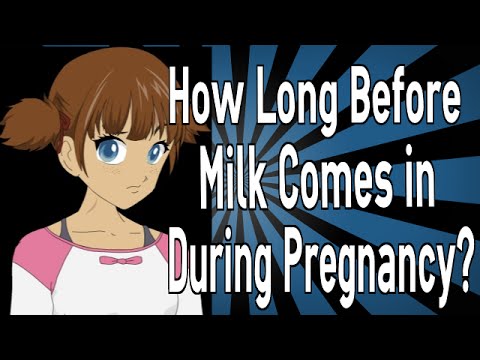 How Long Before Milk Comes in During Pregnancy? How Long Before Milk Comes in During Pregnancy?