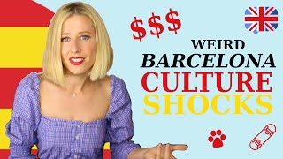 BARCELONA Culture Shocks $$$ - What to expect when moving to Barcelona