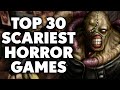 Top 30 Scariest Horror Games of All Time That Will Frighten You Beyond Belief [2024 Edition]