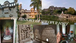 The Sheopur Fort | It's Long Lost History | Historic Documentary