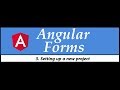 Angular Forms Tutorial - 3 - Setting Up a New Project