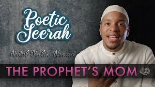 Poetic Seerah: Aminah (The Prophet's Mom)