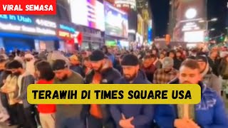 Solat Terawih Di Times Square USA - Laungan Takbir Bergema Di Times Square