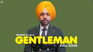 Gentlemen : Satbir Aujla (Audio Song) Punjabi Song 2022 | GK Digital | Geet MP3
