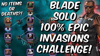 Blade Solo Epic Fantastic Invasions 100% Challenge with Zero Deaths!! - Marvel Contest of Champions