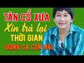 TÂN CỔ XƯA - Xin Trả Lại Thời Gian Minh Phụng - Giọng ca còn mãi | Tân Cổ Giao Duyên Xưa 1975