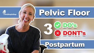 Pelvic Floor Postpartum | 3 Do's \u0026 3 Don'ts