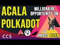 Acala ACA Project Millionaire Opportunity on Polkadot DOT Ecosystem.  Acala and Karura Depth Review