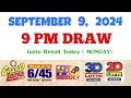 Lotto Result Today 9pm draw September 9, 2024 6/55 6/45 4D Swertres Ez2 PCSO