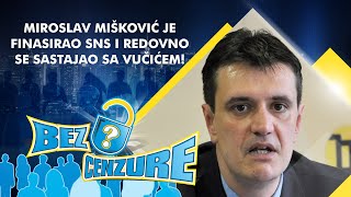 Vladimir Cvijan - Miroslav Mišković je finasirao SNS i redovno se sastajao sa Vučićem!