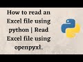 How to read an Excel file using python | Read Excel file using openpyxl.