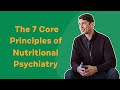 The 7 Core Principles of Nutritional Psychiatry