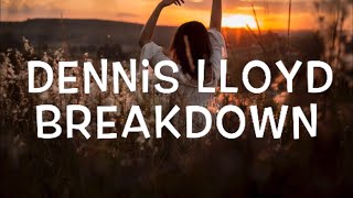 Dennis Lloyd - Breakdown Lyrics