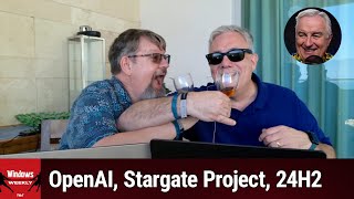 ¡Agua Gigante! - OpenAI, Stargate Project, 24H2 Preview