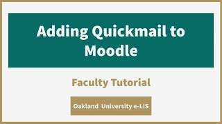 Adding Quickmail to Moodle - Faculty Tutorial - Oakland University