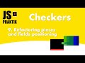 Checkers - 9. Refactoring pieces and fields positioning - JavaScript simple game coding