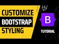 How To Customize Bootstrap CSS Tutorial (Easy Method)