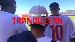 Marola House - TRANQUILEAN (Mano GAB, P4BLIN \u0026 Edhy) Prod. (Waterboy)