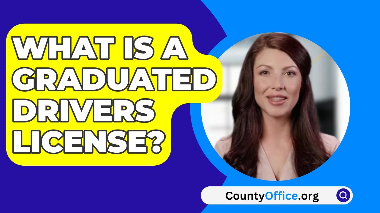 What Is A Graduated Drivers License? - CountyOffice.org - YouTube