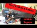 How to Change Rear Brake Pads & Rotors:2002-2012 Lexus IS/ES/LS Toyota Camry/Corolla/Avalon