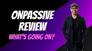 ONPASSIVE Review (Let's Explore This MLM Pyramid Scheme Lawsuit)