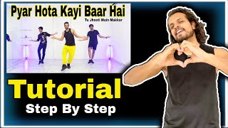 Tutorial | Pyar Hota Kayi Baar Hai | Step By Step | Akshay Jain Choreography